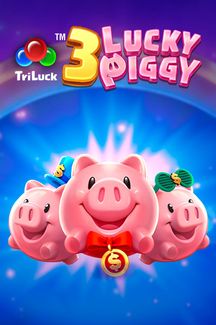 3 LUCKY PIGGY