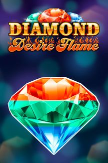 Diamond Desire Flame